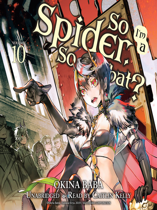 Title details for So I'm a Spider, So What?, Volume 10 by Okina Baba - Available